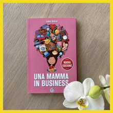 Carica l'immagine nel visualizzatore di Gallery, Libro Una Mamma in Business